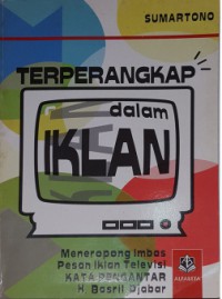 Image of Terperangkap dalam Iklan : Meneropong Pesan iklan Televisi